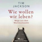 Book launch: Wie wollen wir leben?—Tim Jackson in conversation with Barbara Unmüßig