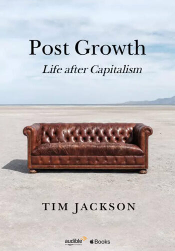 Post Growth—Life After Capitalism